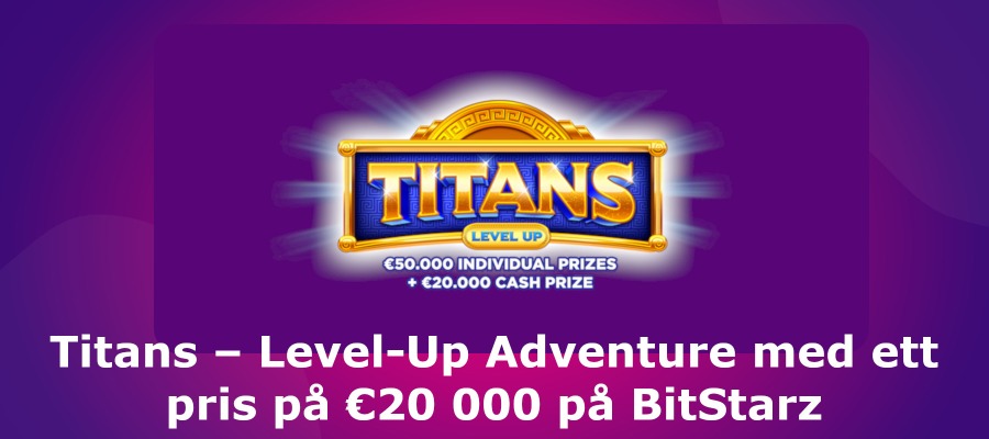 Titans-Level-Up Adventure med ett pris på € 20 000 på BitStarz